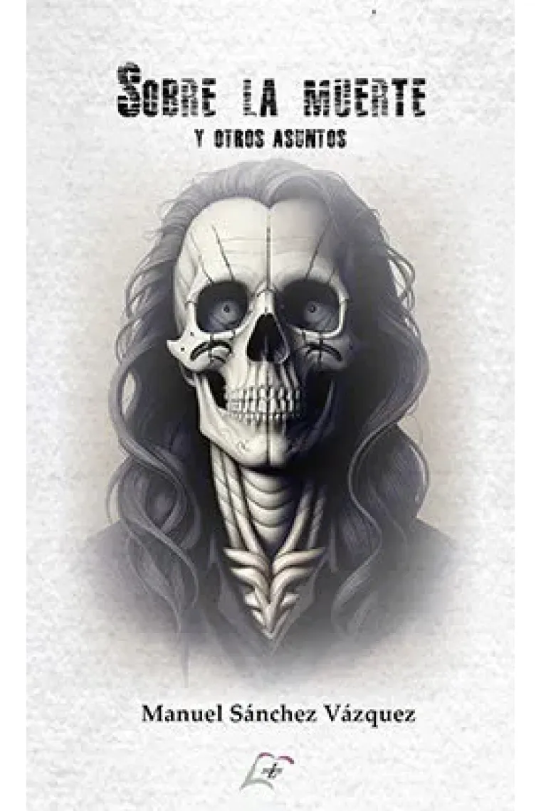 SOBRE LA MUERTE Y OTROS ASUNTOS