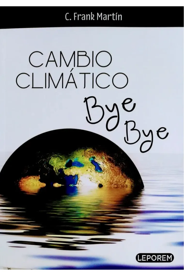 CAMBIO CLIMATICO BYE BYE