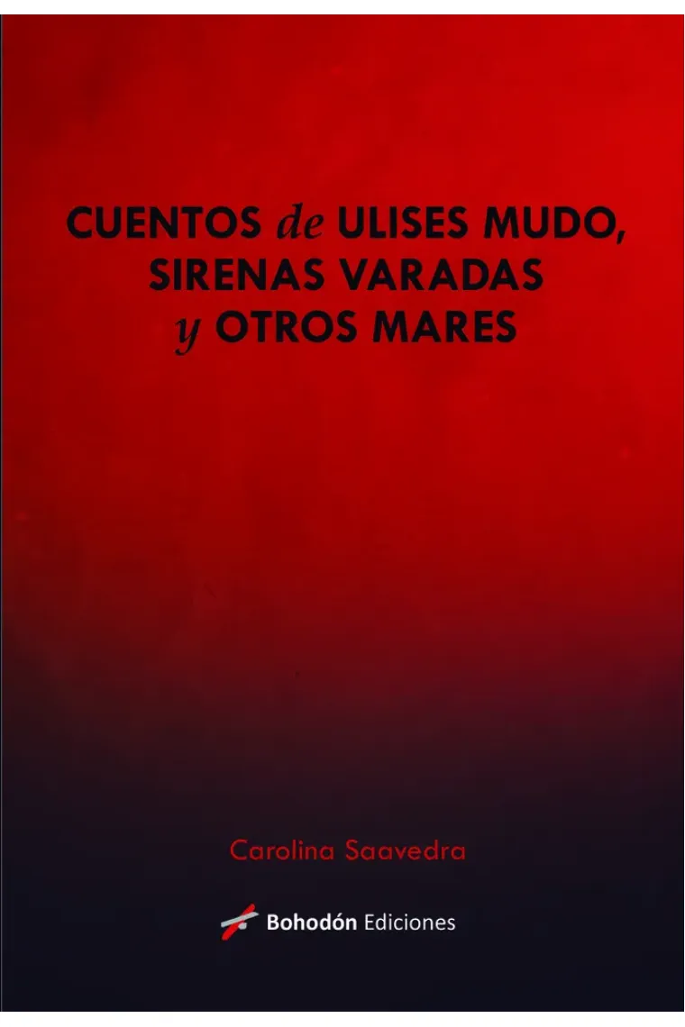 CUENTOS DE ULISES MUDO, SIRENAS VARADAS Y OTROS MARES