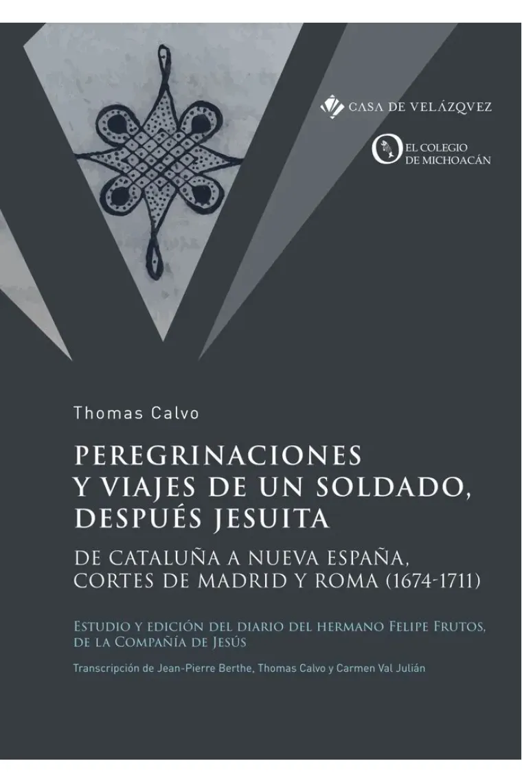 PEREGRINACIONES Y VIAJES DE UN SOLDADO DESPUES JESUITA
