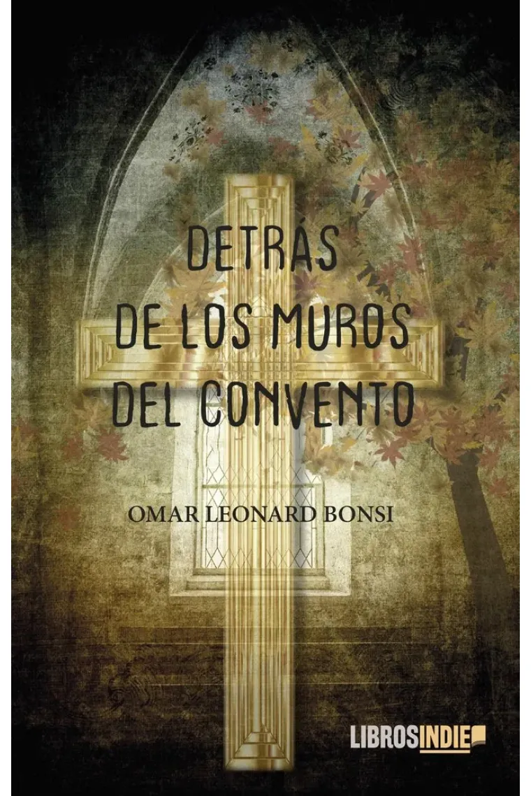 DETRAS DE LOS MUROS DEL CONVENTO