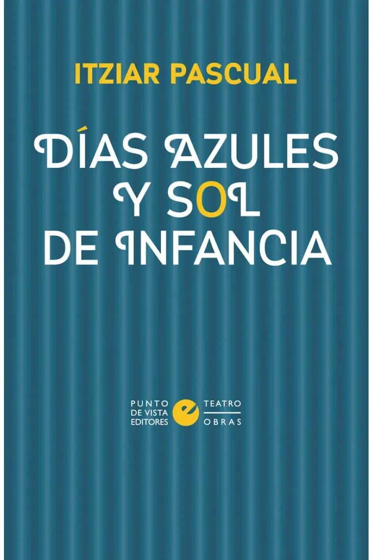 DIAS AZULES Y SOL DE INFANCIA