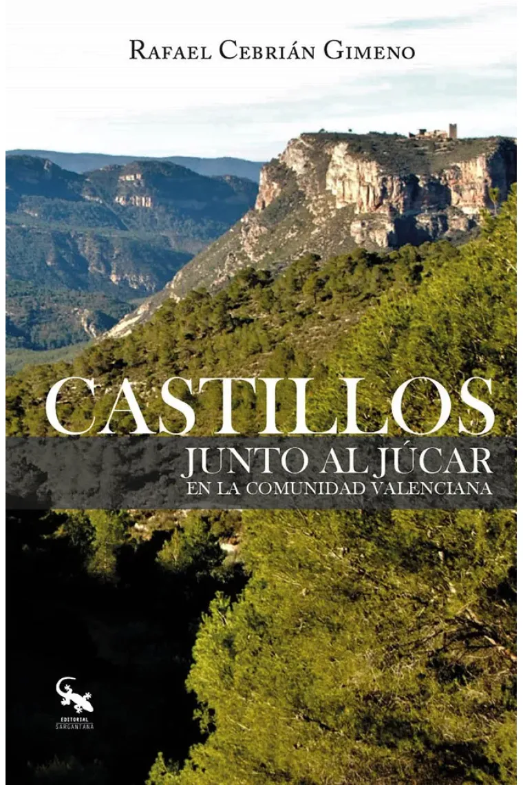 CASTILLOS JUNTO AL JUCAR EN LA COMUNIDAD VALENCIANA