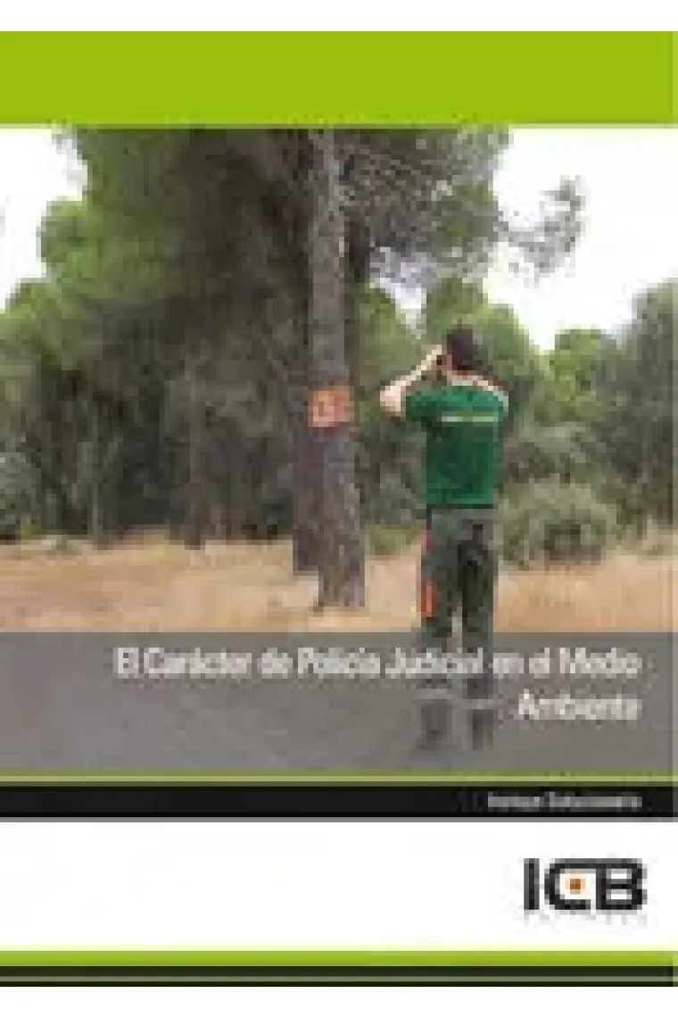 MANUAL EL CARACTER DE POLICIA JUDICIAL EN EL MEDIO AMBIENTE