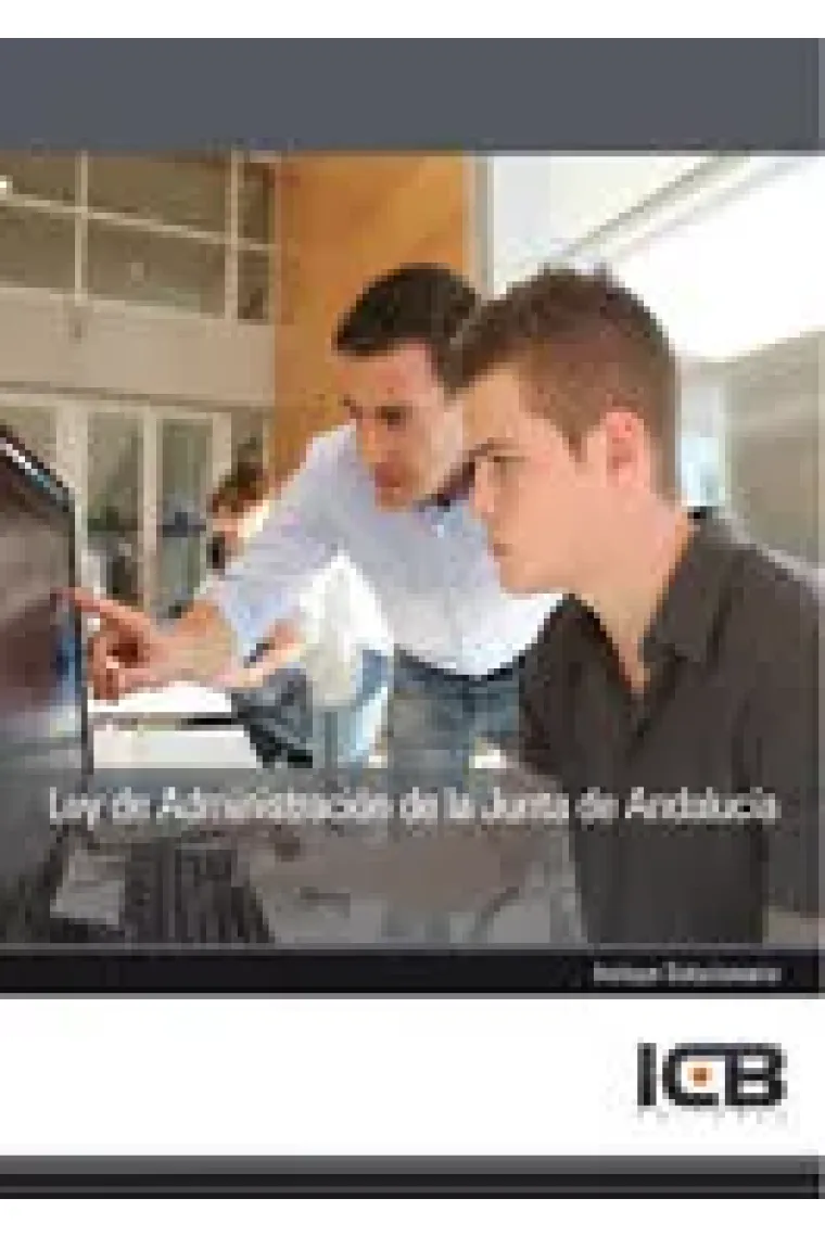 LEY DE ADMINISTRACION DE LA JUNTA DE ANDALUCIA