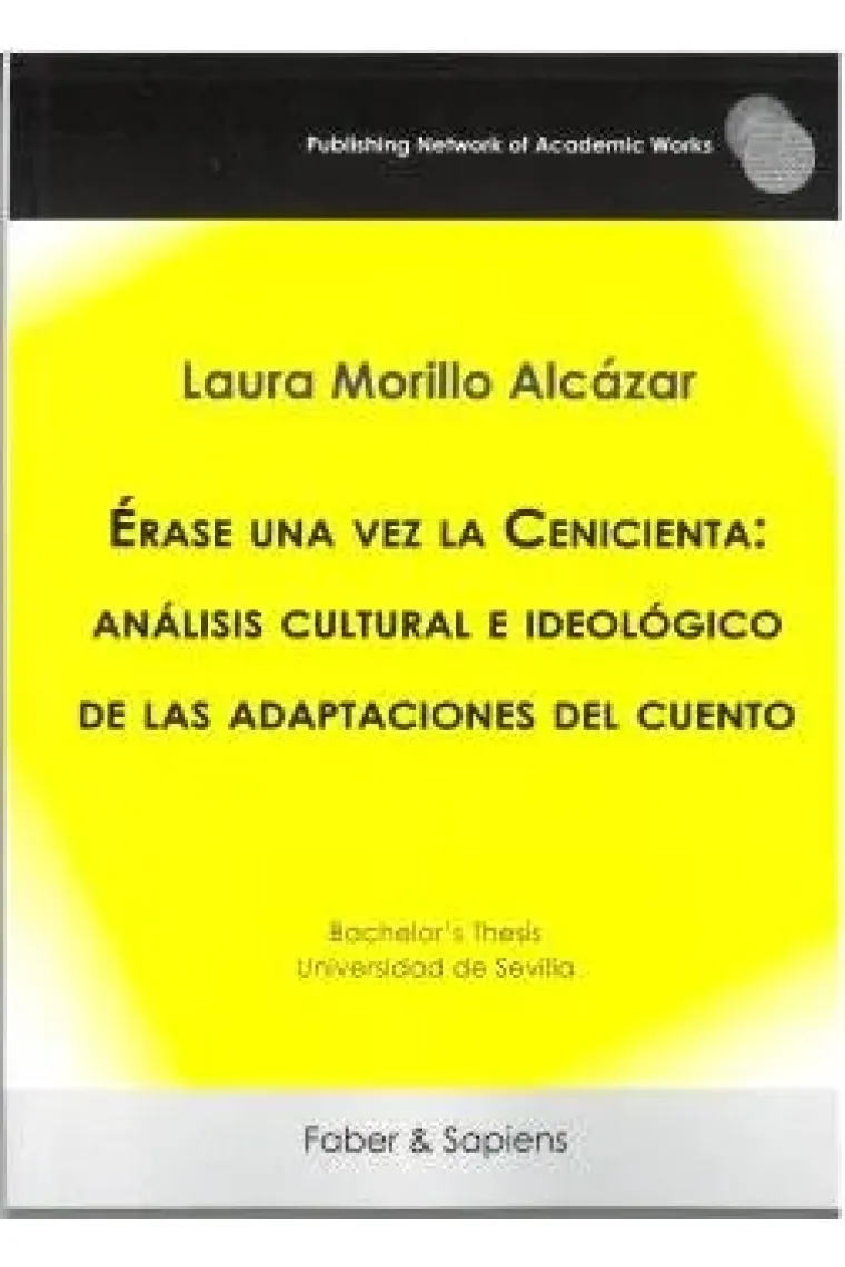 ERASE UNA VEZ LA CENICIENTA: ANALISIS CULTURAL E IDEOLOGICO