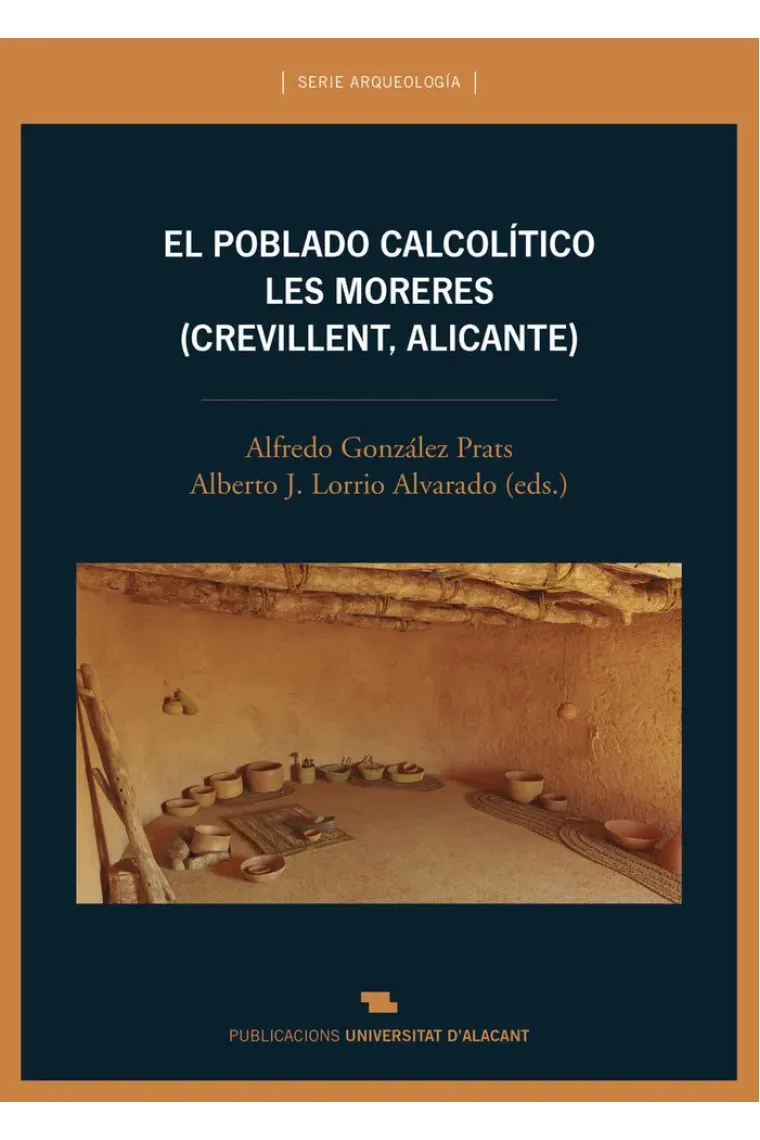 EL POBLADO CALCOLITICO DE LES MORERES CREVILLENT ALICANTE