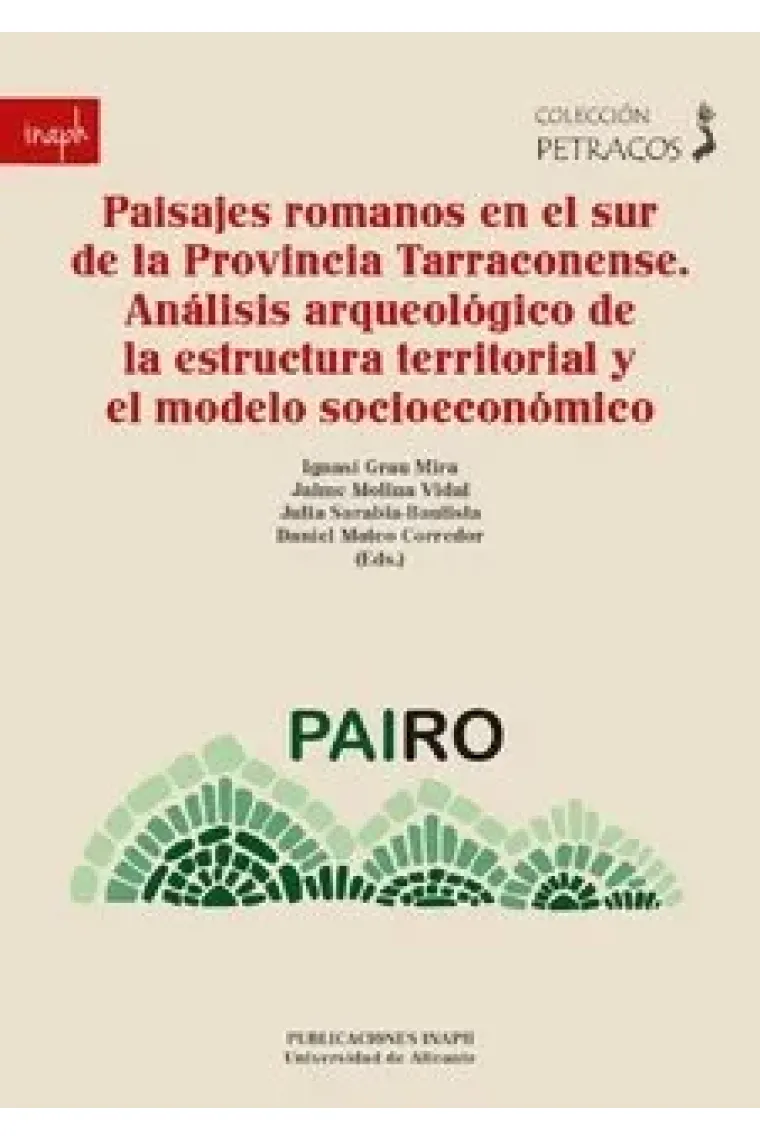PAISAJES ROMANOS EN EL SUR DE LA PROVINCIA TARRACONENSE. ANA