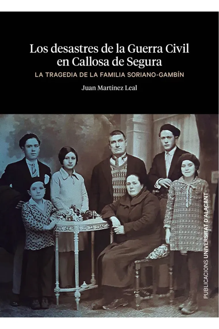 LOS DESASTRES DE LA GUERRA CIVIL EN CALLOSA DE SEGURA