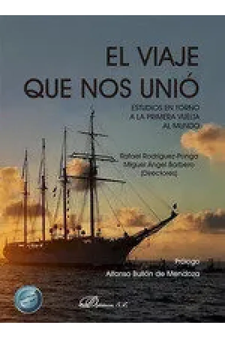 EL VIAJE QUE NOS UNIO ESTUDIOS EN TORNO A LA PRIMERA VUELTA