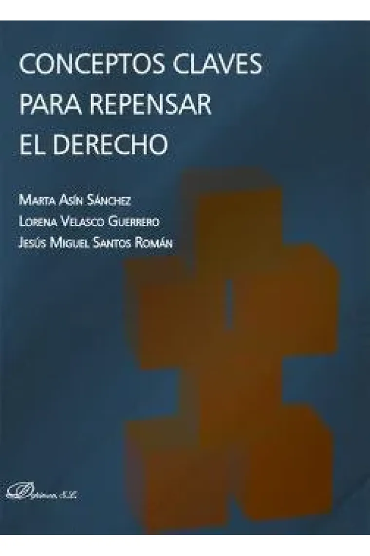CONCEPTOS CLAVES PARA REPENSAR EL DERECHO