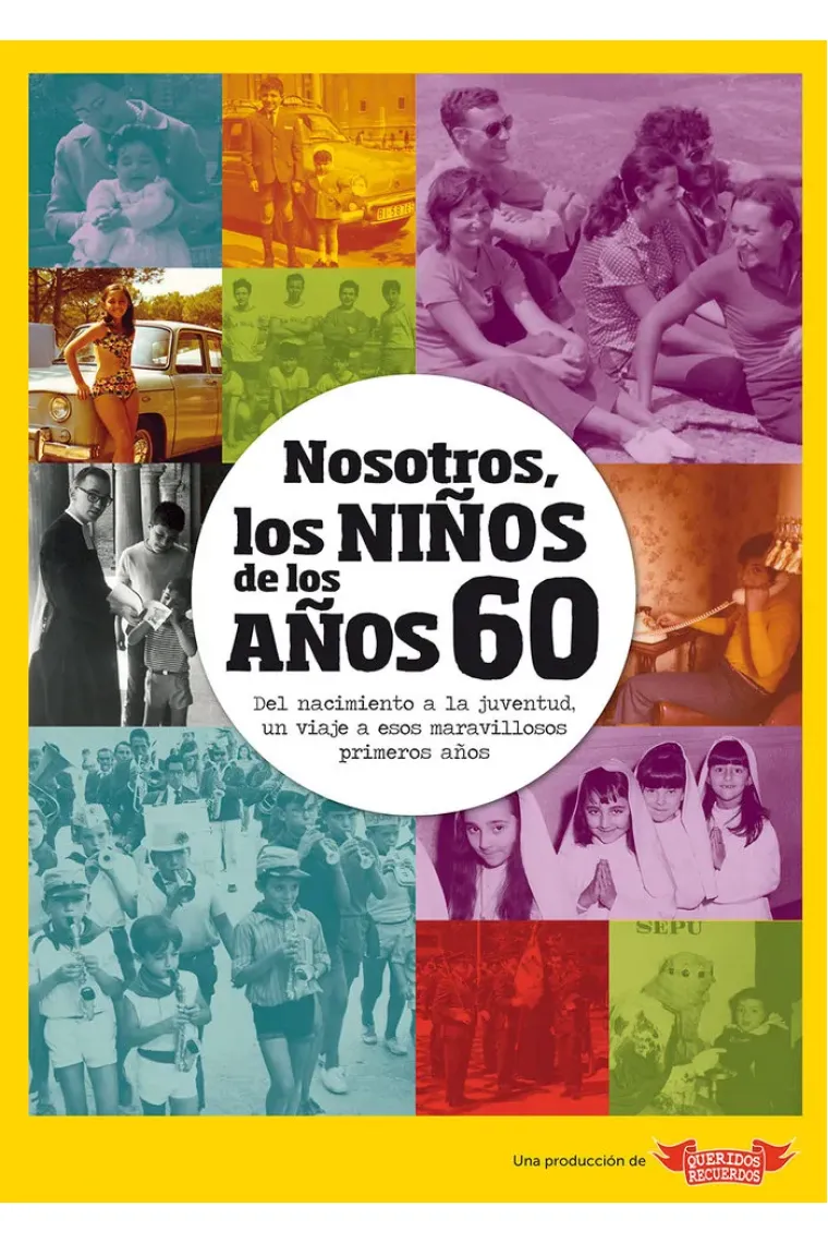 NOSOTROS NIÑOS DE LOS AÑOS 60 2 EDICIO