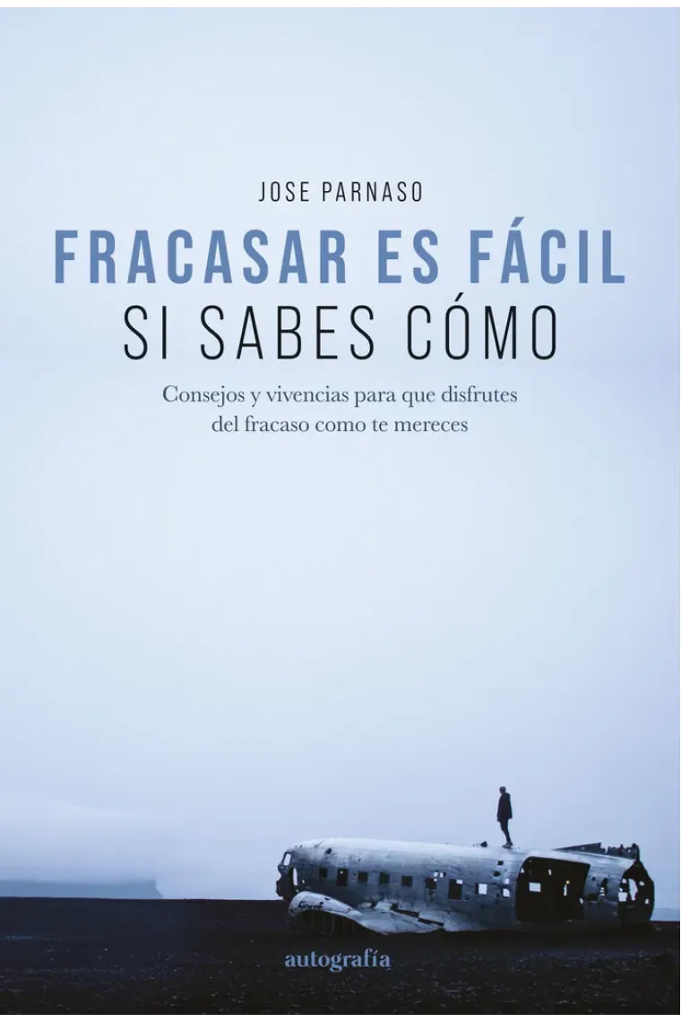 FRACASAR ES FACIL SI SABES COMO