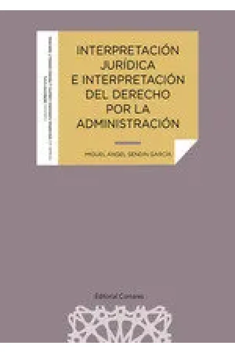 INTERPRETACION JURIDICA E INTERPRETACION DEL DERECHO POR LA