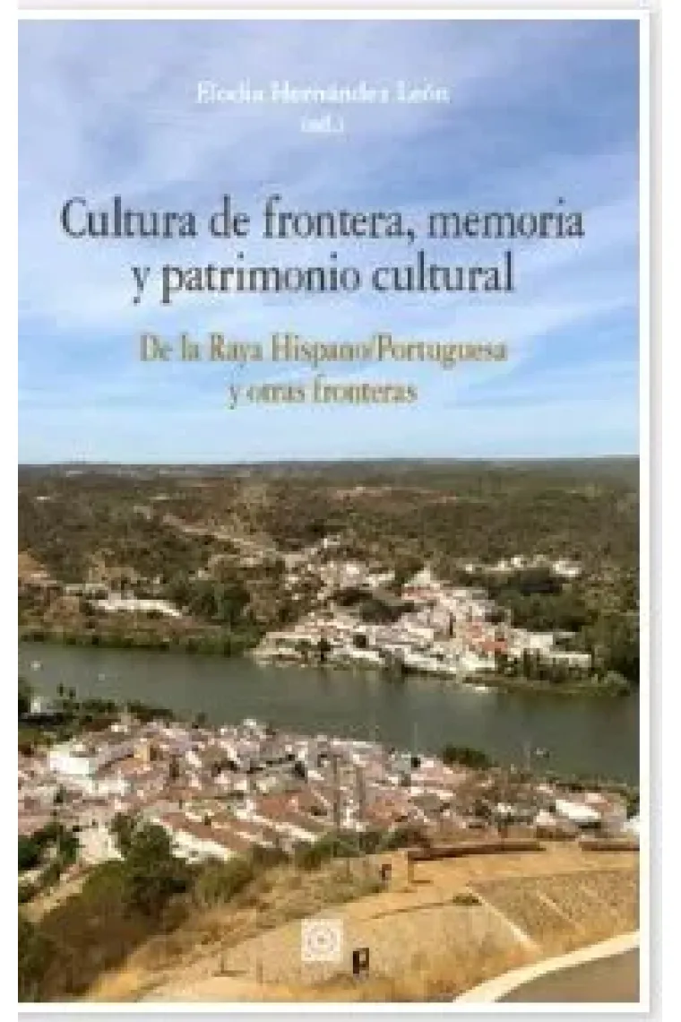 CULTURA DE FRONTERA MEMORIA Y PATRIMONIO CULTURAL