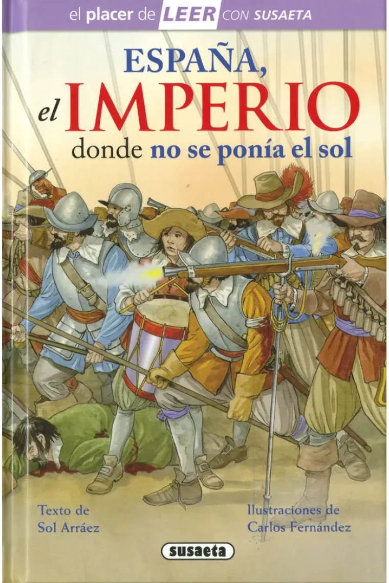 ESPAÑA EL IMPERIO DONDE NO SE PONIA EL SOL