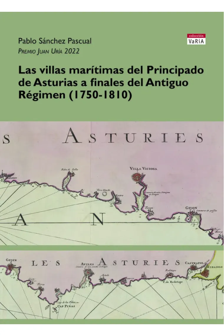 LAS VILLAS MARITIMAS DEL PRINCIPADO DE ASTURIAS A FINALES