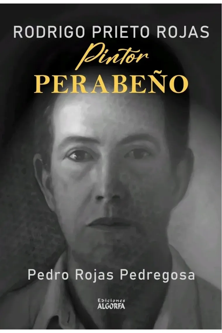 RODRIGO PRIETO ROJAS UN PINTOR PERABEÑO