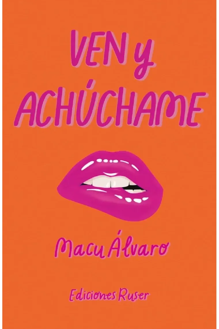 VEN Y ACHUCHAME
