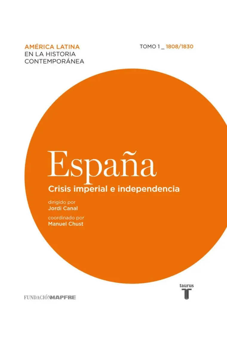 ESPAÑA (MAPFRE) 1 CRISIS IMPERIAL E INDE