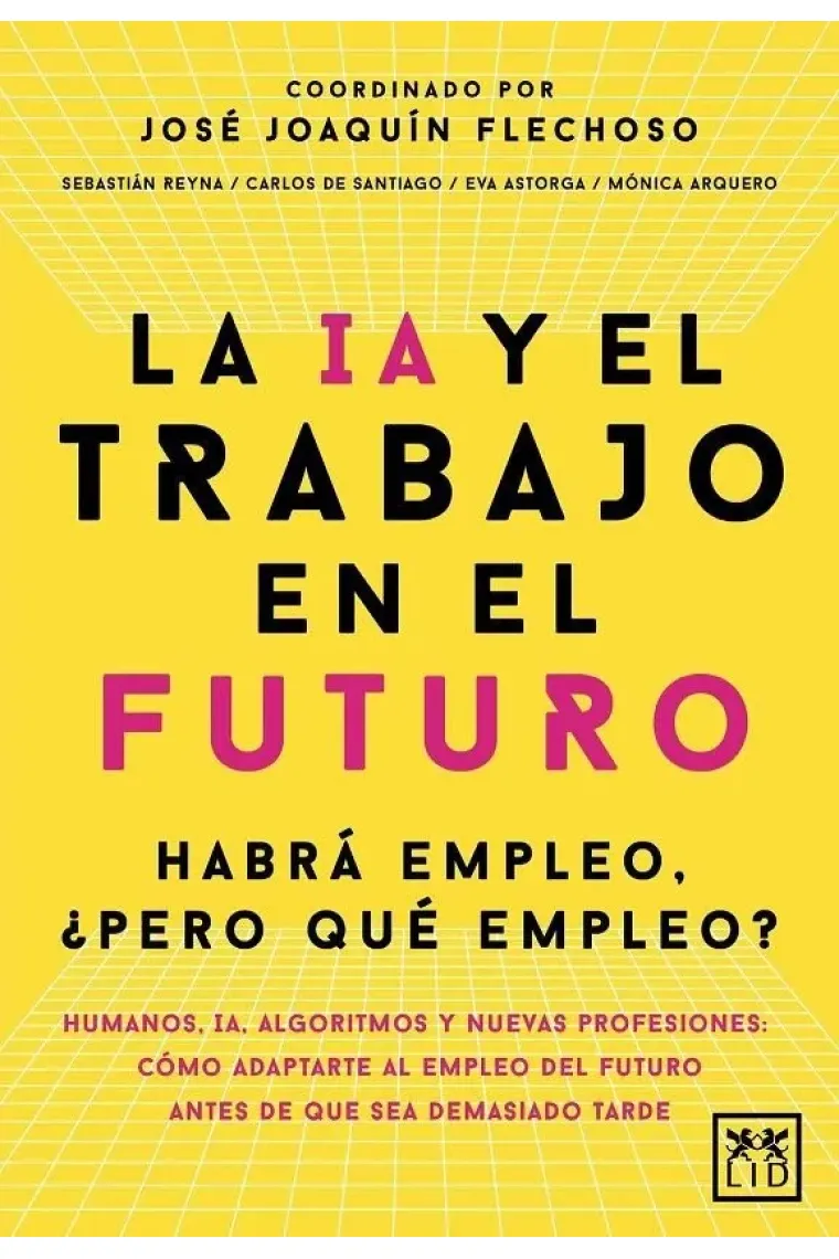 La IA y el trabajo en el futuro. Habrá empleo, pero ¿qué empleo?