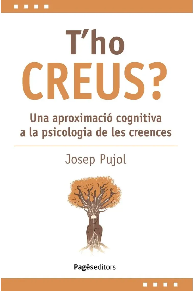 T'ho creus? Una aproximació cognitiva a la psicologia de les creences (Catalán)