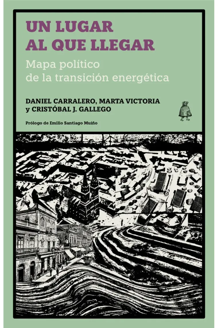 Un lugar al que llegar. Mapa político de la transición energética
