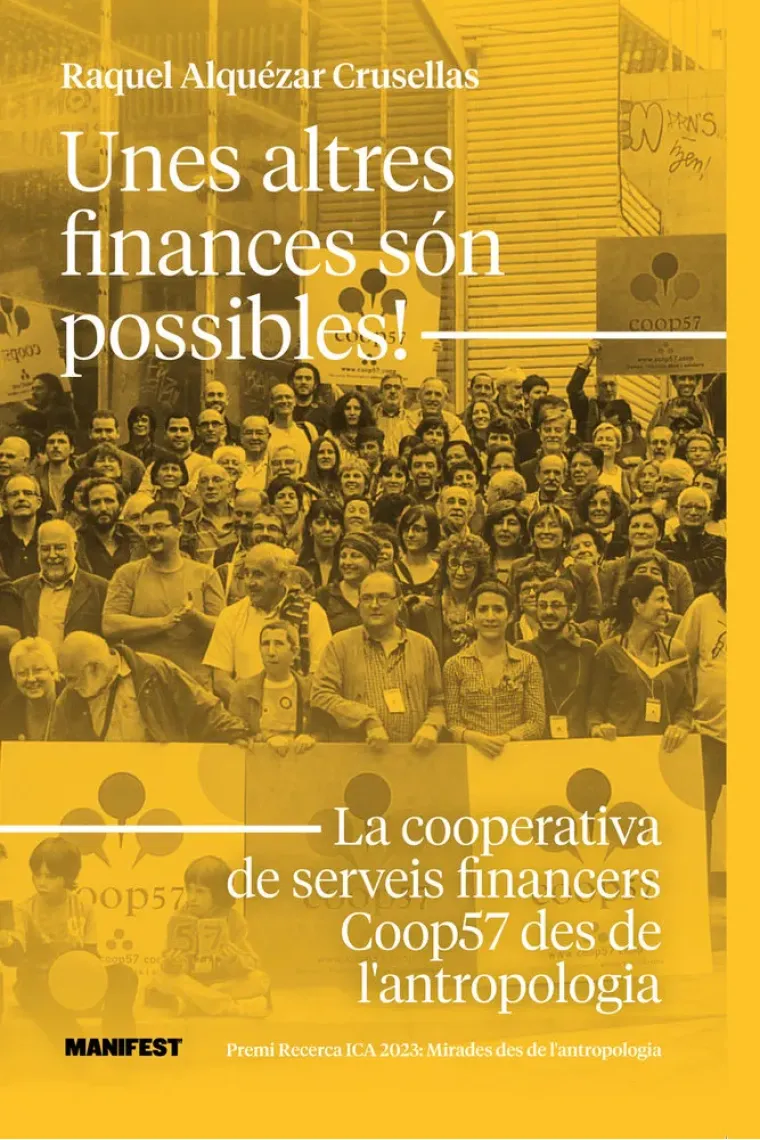 Unes altres finances són possibles! La cooperativa de serveis financers Coop57 des de l’antropologia