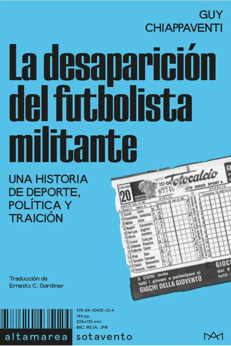 La desaparición del futbolista militante. Una historia de deporte, política y traición