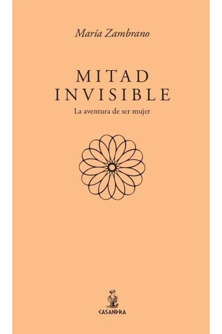 Mitad invisible: la aventura de ser mujer