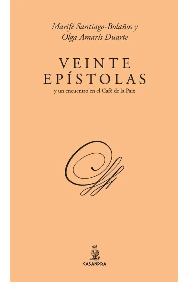 Veinte epístolas y un encuentro en el café de la Paix