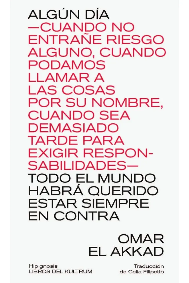 Algún día todo el mundo habrá querido estar siempre en contra