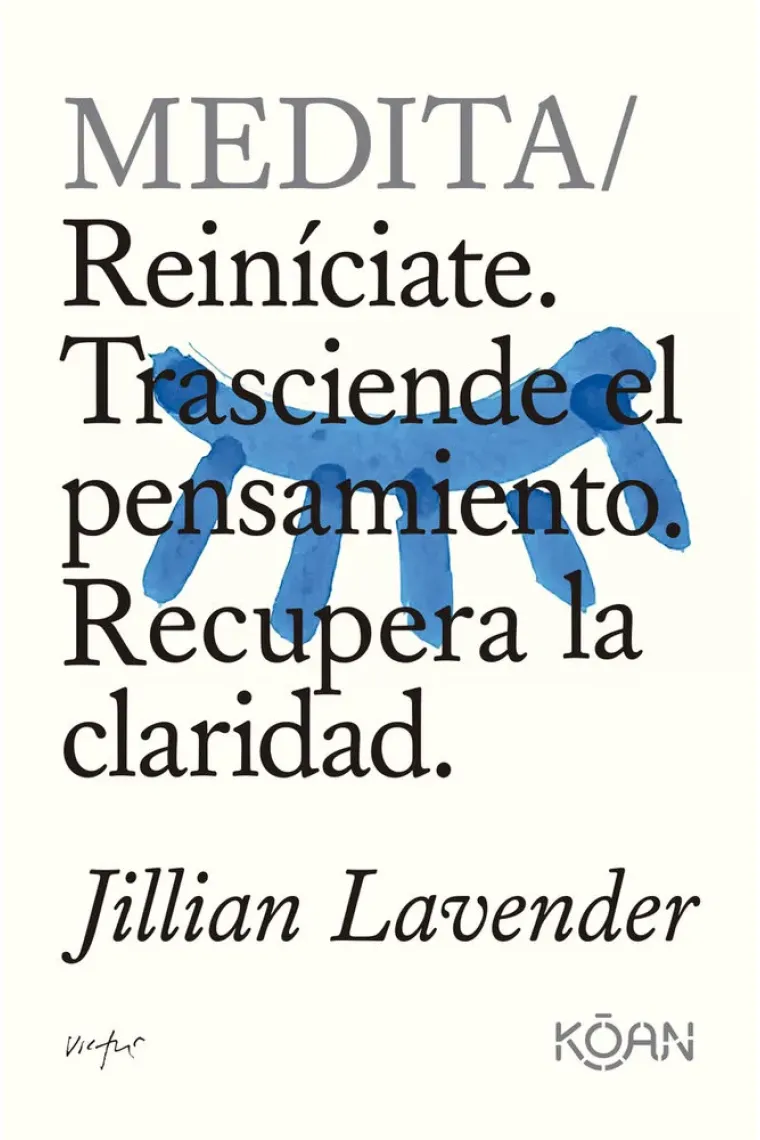 Medita. Reiníciate. Trasciende el pensamiento. Recupera la claridad