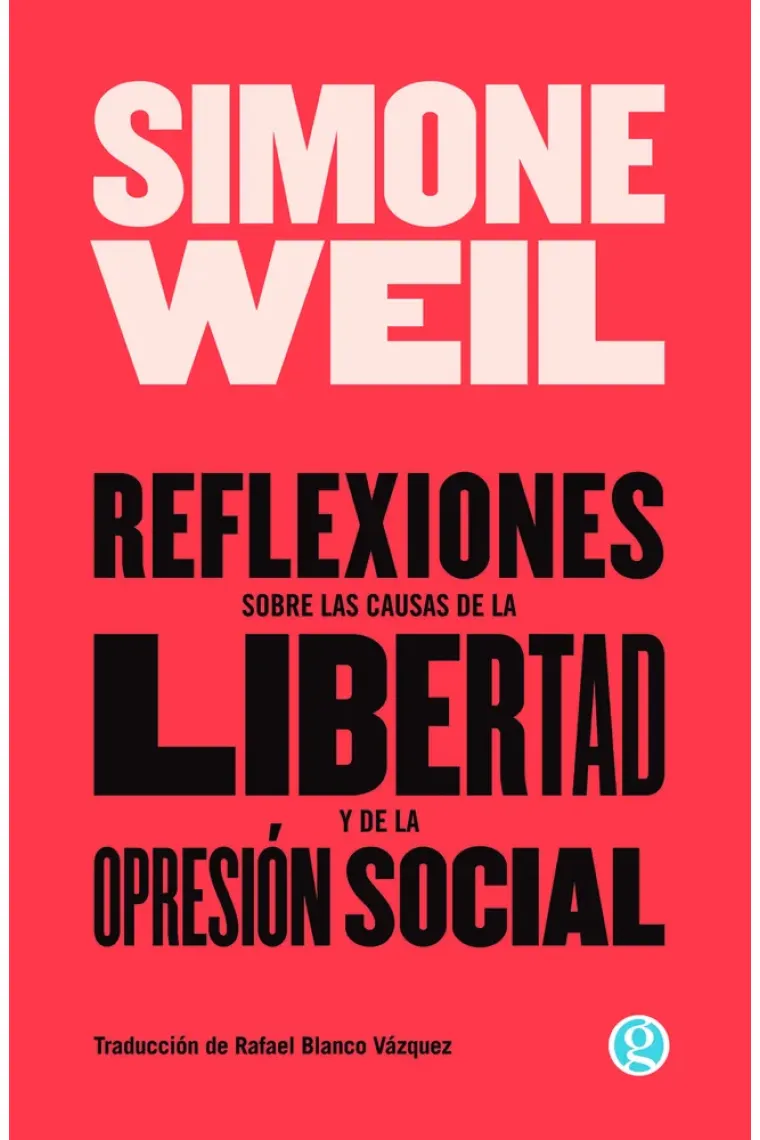 Reflexiones sobre las causas de la libertad y de la opresión social