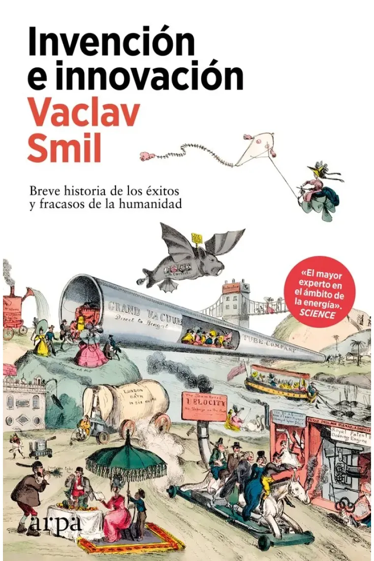 Invención e innovación. Breve historia de los éxitos y fracasos de la humanidad