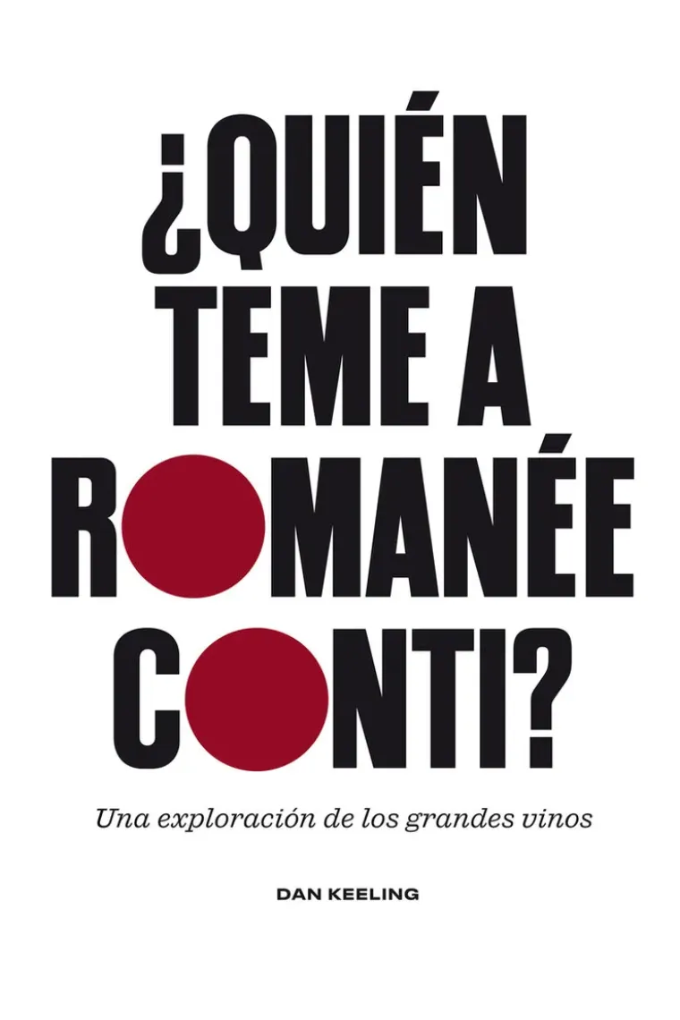 ¿Quién teme a Romanée-Conti? Una exploración de los grandes vinos