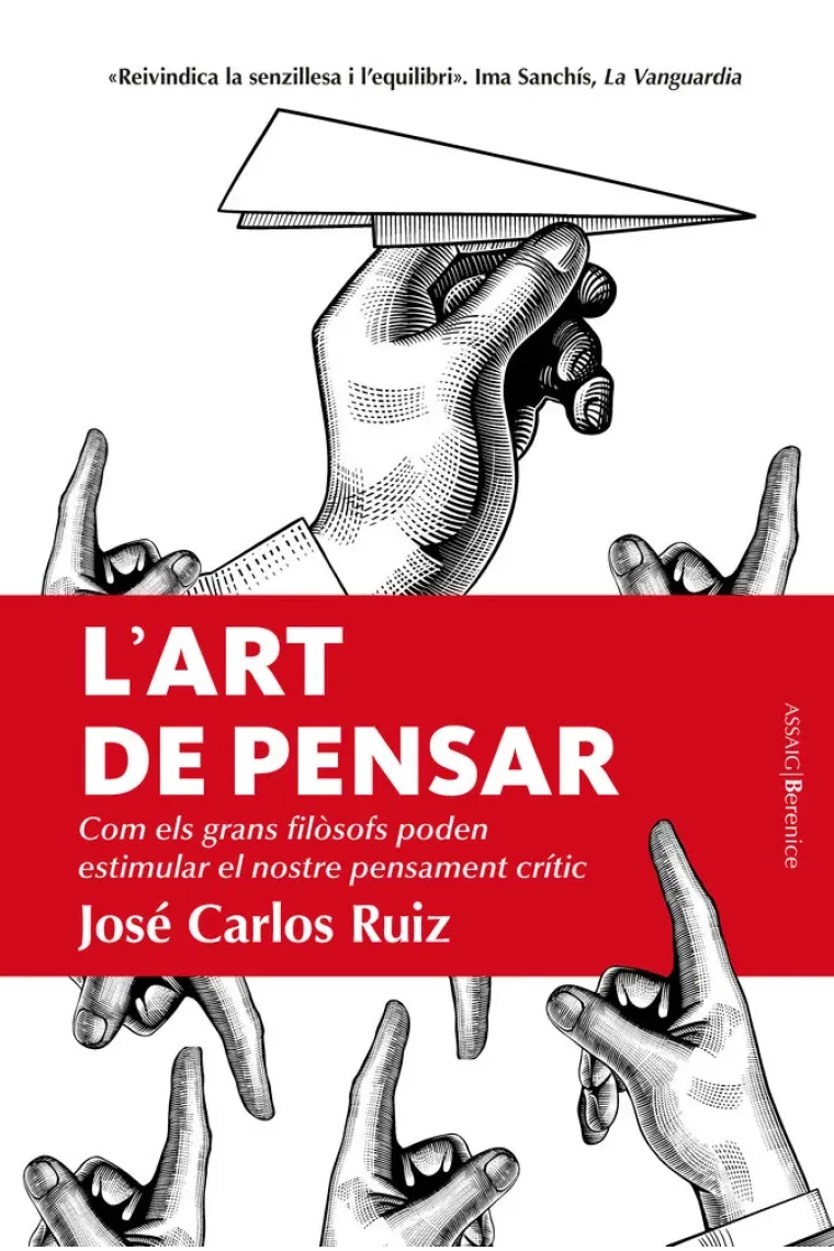 L'art de pensar: com els grans filòsofs poden estimular el nostre pensament crític (Catalán)
