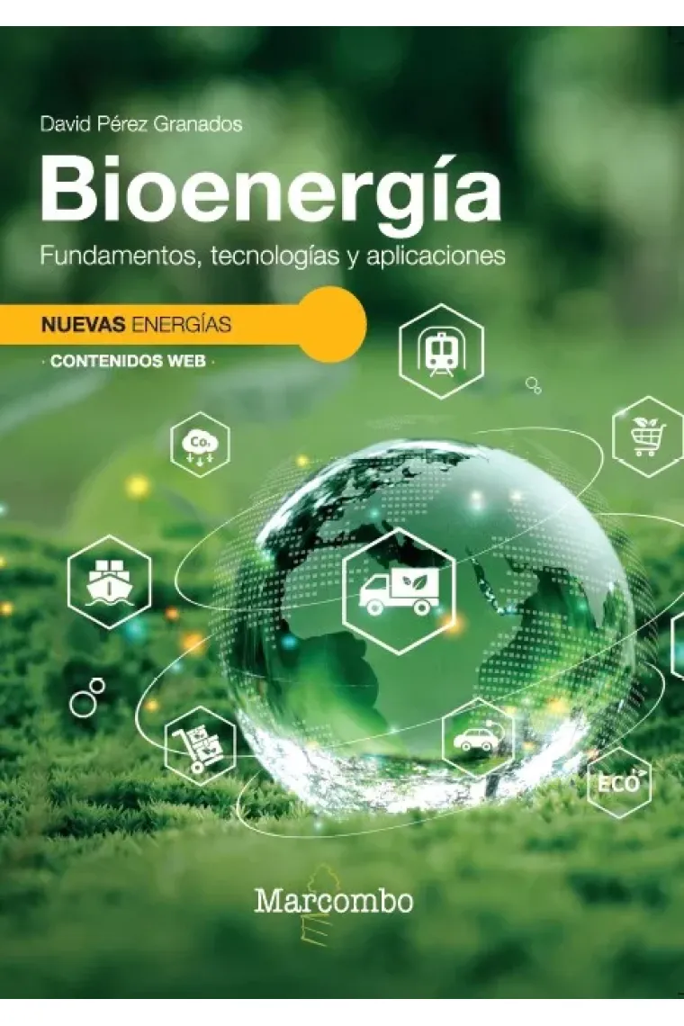 Bioenergía. Fundamentos, tecnologías y aplicaciones