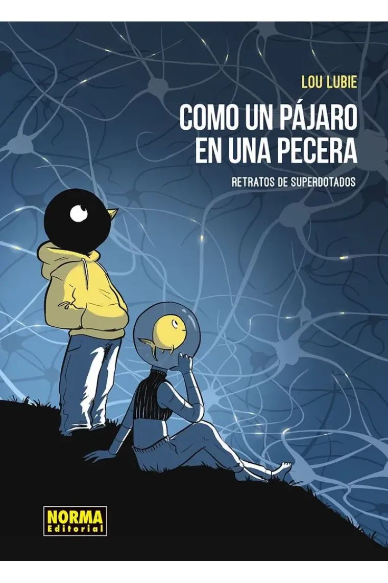 Como un pájaro en la pecera retratos de los superdotados