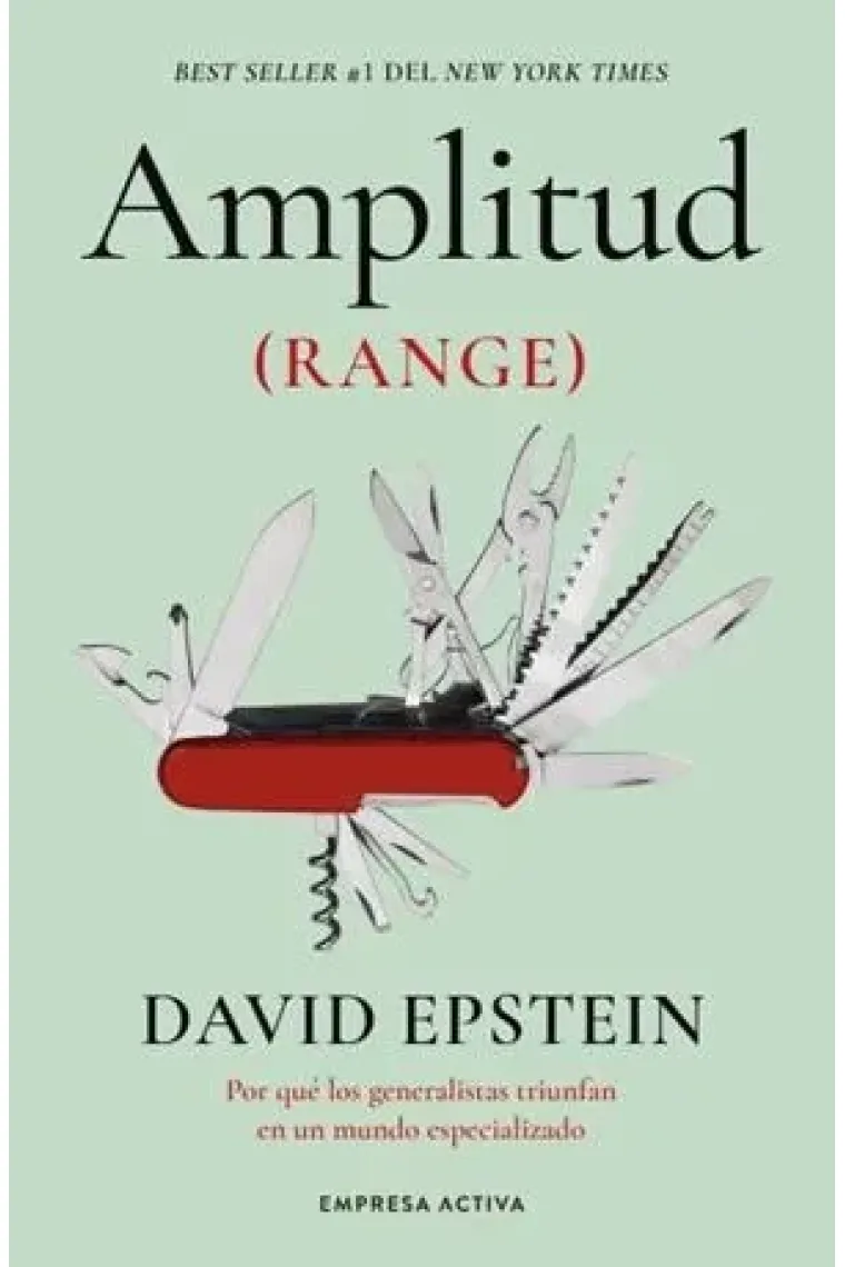 Amplitud (Range). Por qué los generalistas triunfan en un mundo especializado