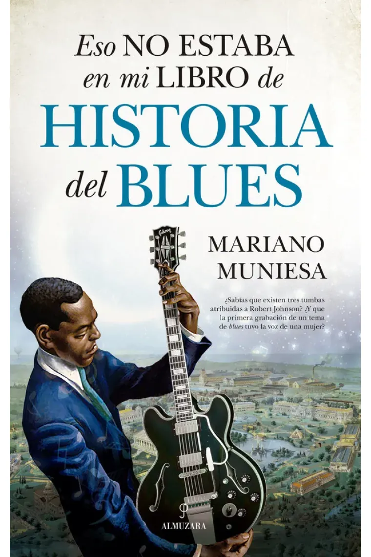 Eso no estaba en mi libro de historia del blues