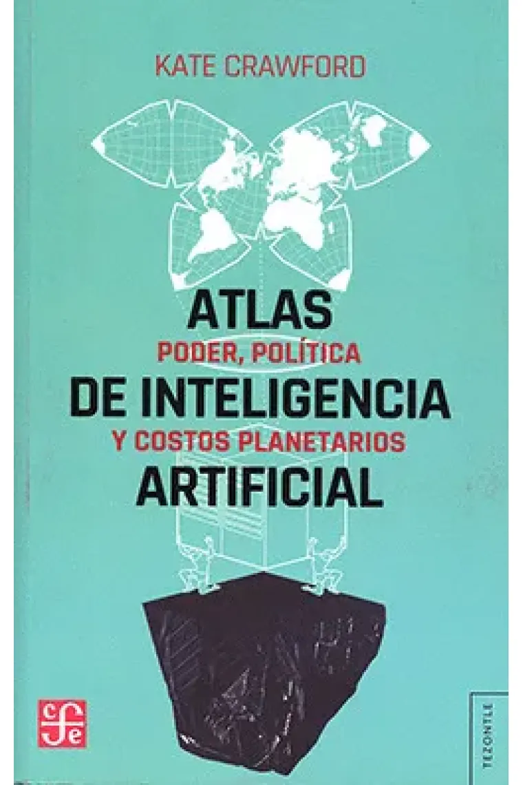 Atlas de inteligencia artificial. Poder, política y costos planetarios