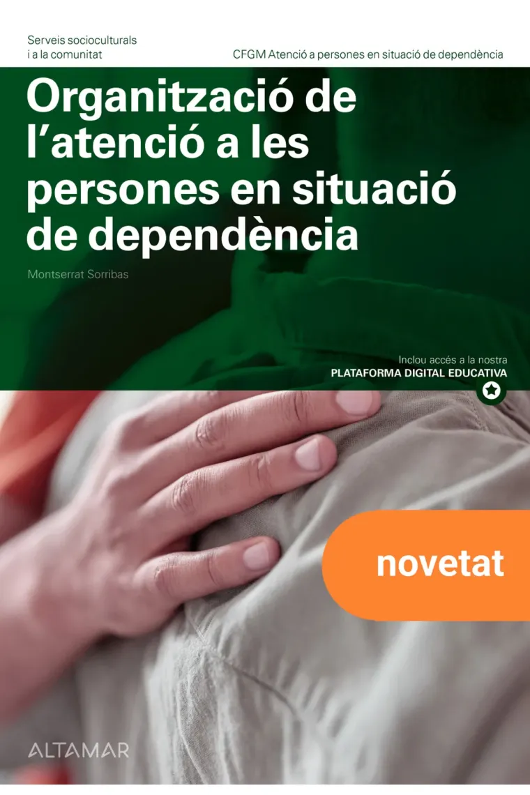 Organització de l'atenció a les persones en situació de dependència. Nova edició (Catalán)