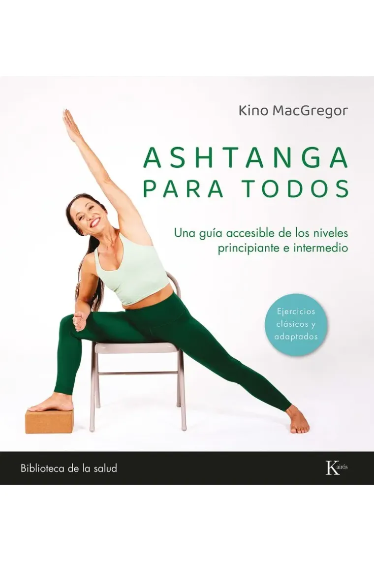 Ashtanga para todos. Una guía accesible de los niveles principiante e intermedio