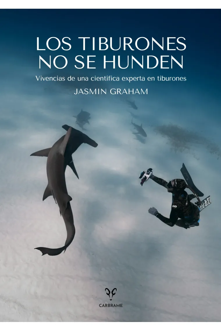 Los tiburones no se hunden. Vivencias de una científica experta en tiburones