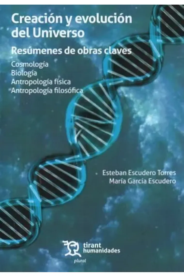 Creación y evolución del Universo: resúmenes de obras claves (Cosmología · Biología · Antropología física · Antropología filosófica)