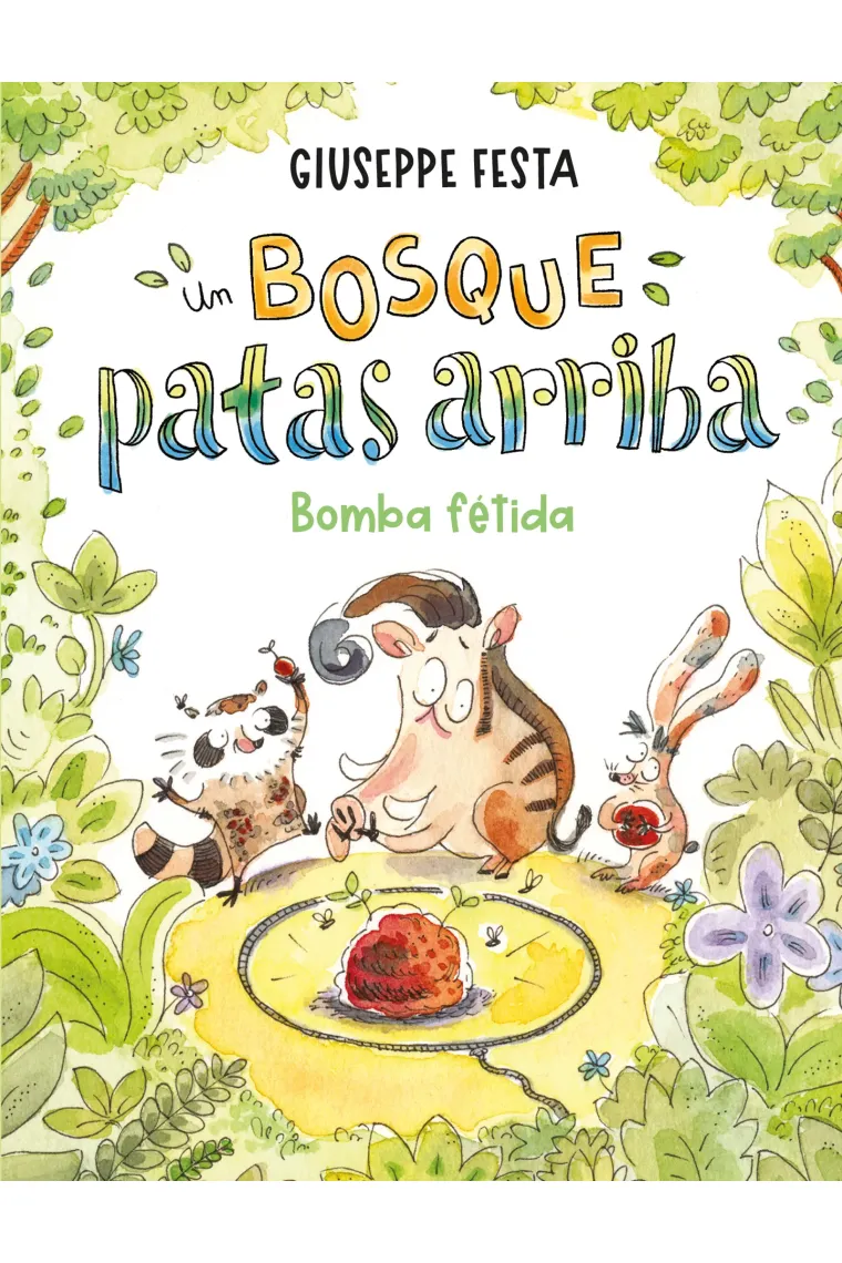 UN BOSQUE PATAS ARRIBA. BOMBA FETIDA