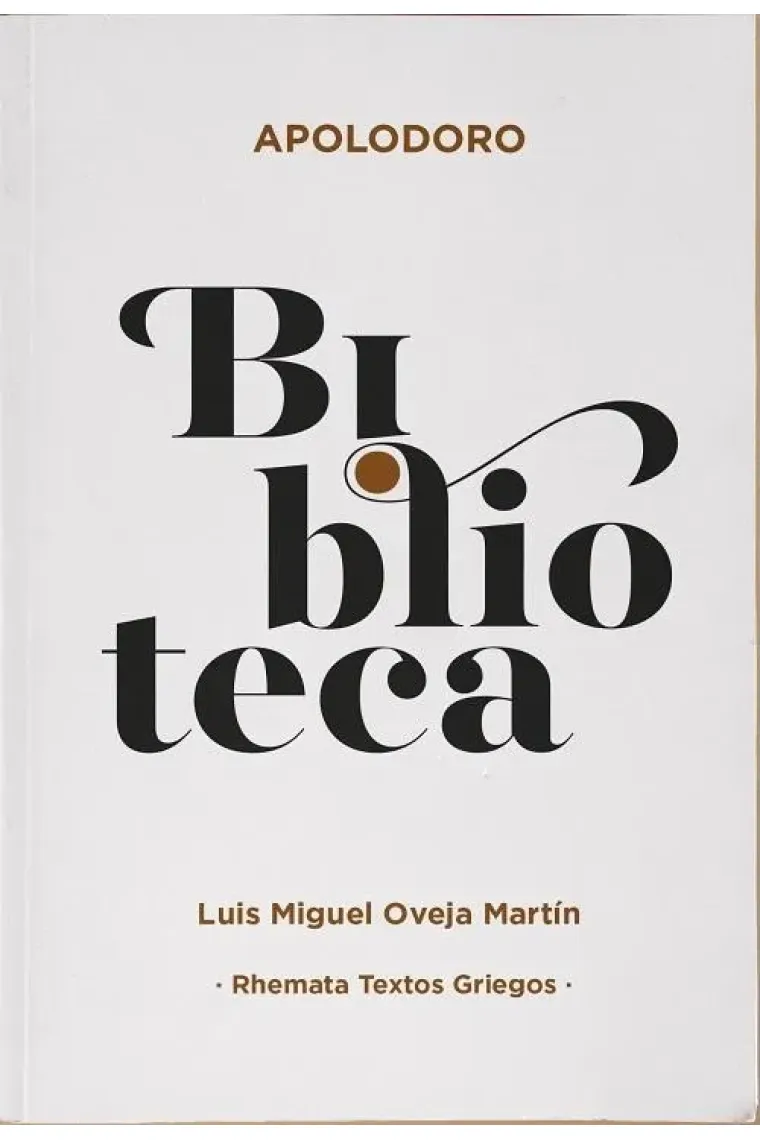 Biblioteca de Apolodoro (Edición bilingüe) (Griego, Antiguo (Hasta 1453))