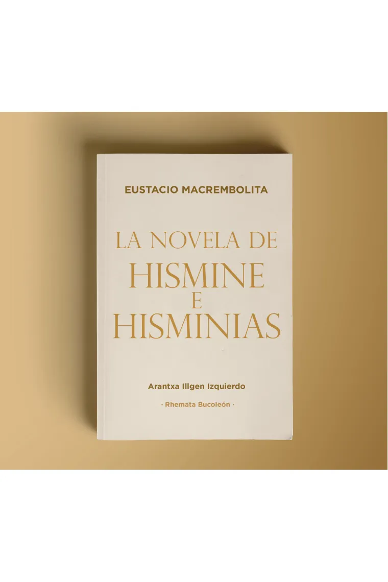 La novela de Hismine e Hisminias (Edición bilingüe) (Griego, Antiguo (Hasta 1453))