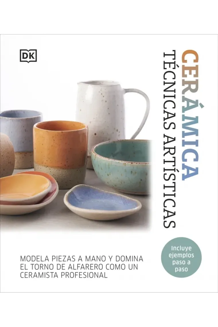 Cerámica. Técnicas artísticas. Modela piezas a mano y domina el torno de alfarero como un ceramista profesional